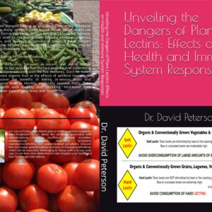 Unveiling the Dangers of Plant Lectins: Effects on Health and Immune System Responses